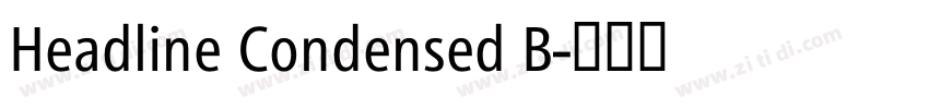 Headline Condensed B字体转换 Headline Condensed B字体转换